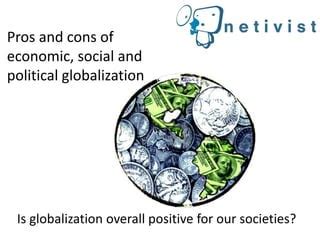 Pros and cons of globalization | PPT