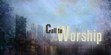 Call to Worship copy | CrossPoint Community Church