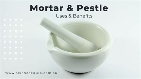 Mortar & Pestle: Uses and its Benefits - Scienceequip.com.au