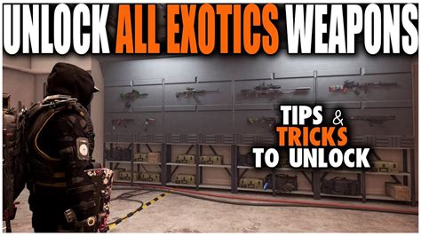 HOW TO UNLOCK ALL EXOTIC WEAPONS IN THE DIVISION 2 | TIPS AND TRICKS ...