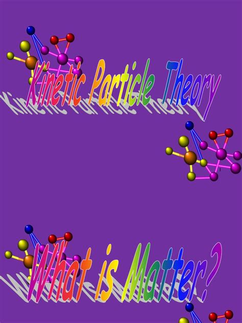 Understanding Kinetic Particle Theory | PDF | Gases | Liquids