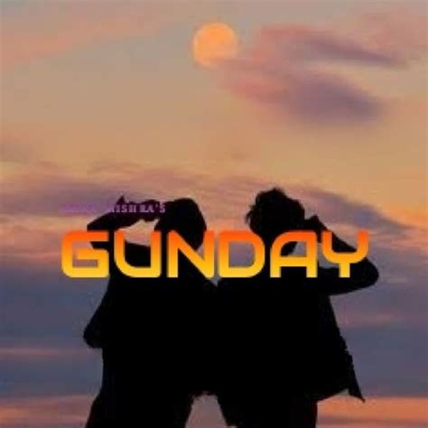 Gunday Song Download: Gunday MP3 Haryanvi Song Online Free on Gaana.com