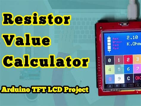 Arduino 2.4 inch TFT LCD Resistor Value finder by Color code - Hackster.io