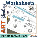 ART WORKSHEETS/SUB PLANS: Value and Shading: Middle or High School - Inside Out Art Teacher