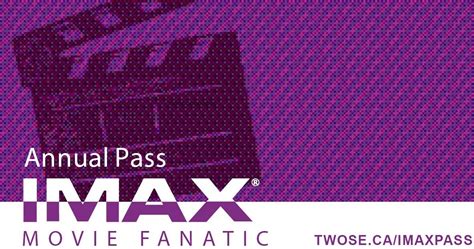 IMAX Movie Fanatic Annual Pass