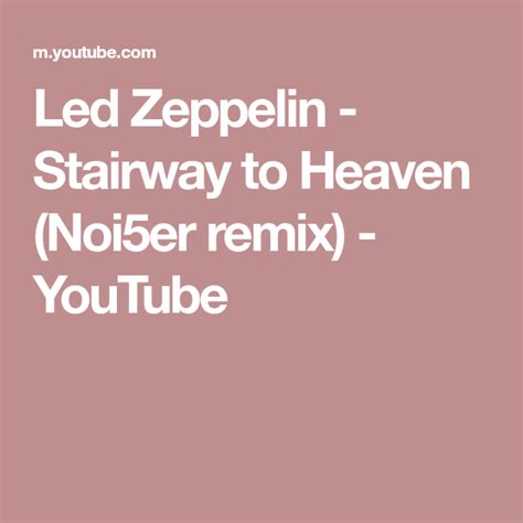 Led Zeppelin - Stairway to Heaven (Noi5er remix) - YouTube | Led ...