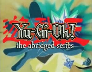 Yu-Gi-Oh! The Abridged Series (Web Video) - TV Tropes