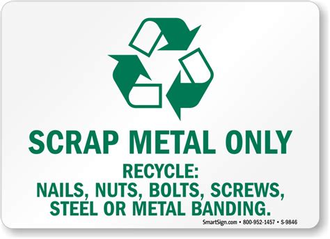 Scrap Metal Only, Recycle Nails, Bolts, Screws Steel Sign, SKU: S-9846