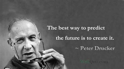 Peter Drucker Quotes for Entrepreneur - Well Quo