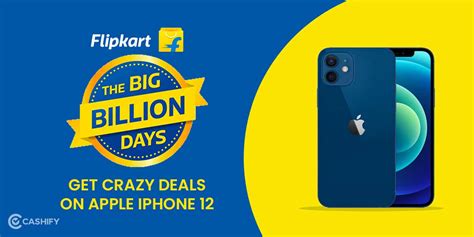 Flipkart Big Billion Days Sale: Get Crazy Deals on Apple iPhone 12 ...