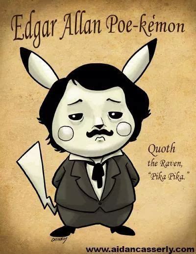 Edgar Allan Poekemon | Poe humor, Edgar allan poe, Poe