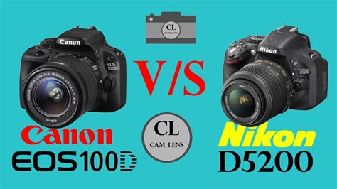 Canon EOS 100D VS Nikon D5200 - YouTube