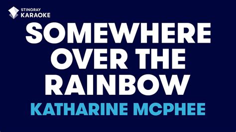 Somewhere Over The Rainbow (Radio Version) in the style of Katharine McPhee karaoke video - YouTube