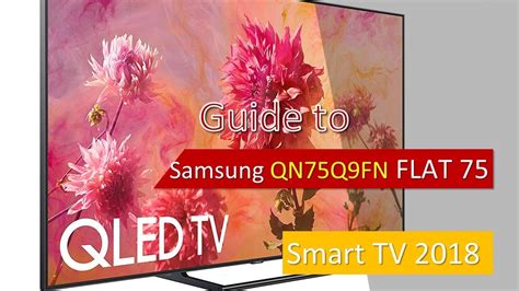 🔽🔼🔽Samsung QN75Q9FN FLAT 75 | QLED 4K UHD 9 Series Smart TV 2018 - YouTube