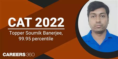 CAT Exam 2022 Topper's Interview: Soumik Banerjee, 99.95 percentile