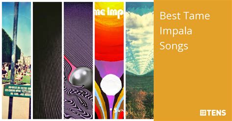 Best Tame Impala Songs - Top Ten List - TheTopTens