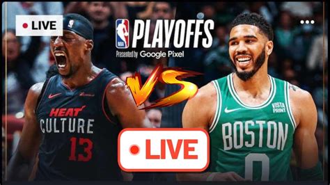 NBA LIVE – HEAT vs CELTICS Live Today – MIA vs BOS Live – Miami Heat vs ...