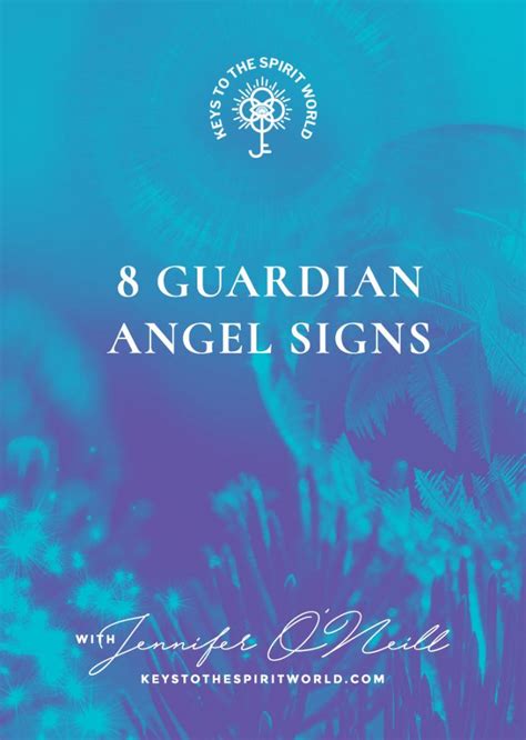 8 Guardian Angel Signs – Keys to the Spirit World