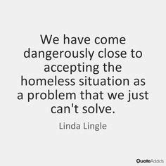 7 Homelessness Quotes ideas | homeless quotes, quotes, homeless