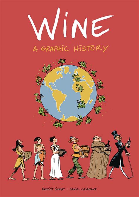 Wine: A Graphic History | History of wine, Graphic, History