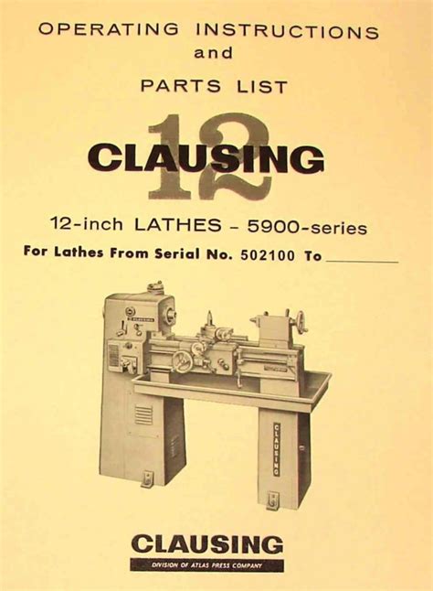 CLAUSING 12" 5900 Series Variable SPD Metal Lathe Instruction & Part Manual 502100 and Higher ...