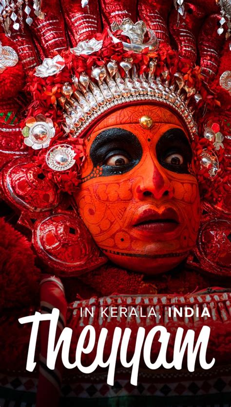 The Complete Guide To Theyyam In Kerala, India - Lost With Purpose