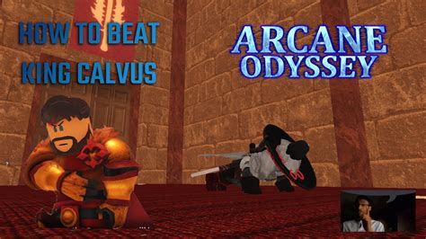 HOW TO SOLO KING CALVUS | DETAILS IN DESCRIPTION | [ARCANE ODYSSEY ...