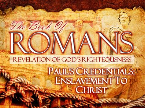 Romans 1:1-7 - Paul's Credentials: Enslavement To Christ - Praise ...