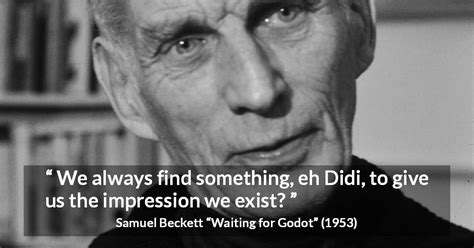 Waiting for Godot Quotes by Samuel Beckett - Kwize