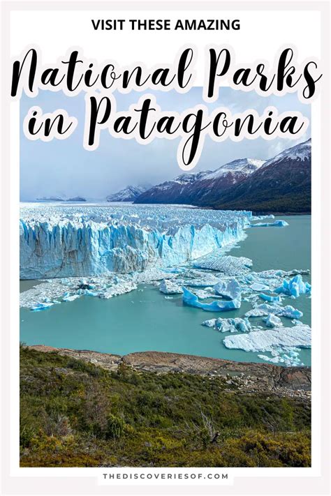 8 Brilliant National Parks in Patagonia — The Discoveries Of