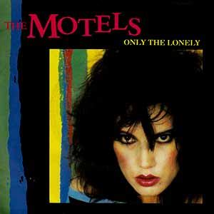 The Motels - Only The Lonely