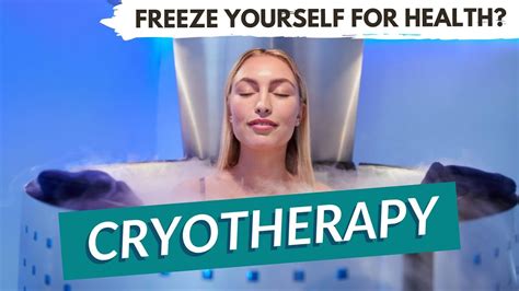 The Curious World of Cryotherapy: Freezing Yourself for Health Benefits ...