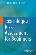 Toxicological Risk Assessment for Beginners – Scientific, Technical, Academic, Research