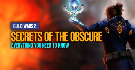 Guild Wars 2 Secrets of the Obscure: Everything You Need To Know