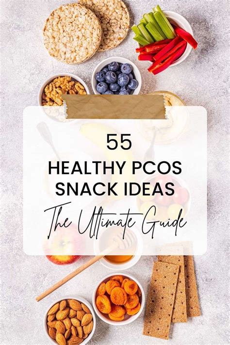 55 Snacks for PCOS [The Ultimate Guide]: What to eat and why you should snack?