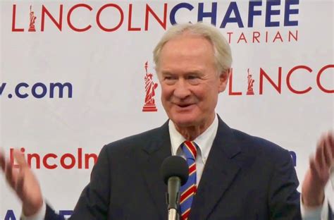 “My name is Lincoln Chafee. I’m running for President. As a Libertarian ...