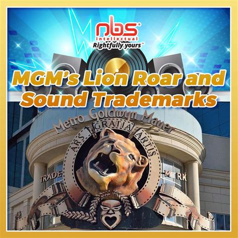 MGM's Lion Roar and Sound Trademarks | NBS Intellectual Sdn Bhd