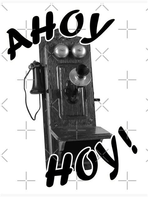 "Ahoy Hoy! Antique Phone Alexander Graham Bell" Art Print by MotoringZen | Redbubble