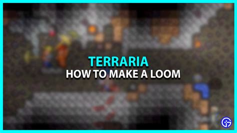 How To Make Loom In Terraria (Explained) - Gamer Tweak