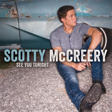 Scotty McCreery - See You Tonight Lyrics and Tracklist | Genius