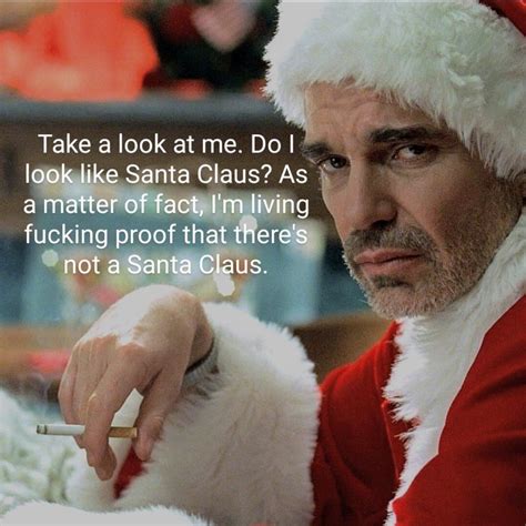 Quote From Bad Santa - Featured Content On Myspace Bad Santa Bad Santa Quotes Santa Quotes ...