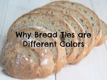 FACS Why Bread Ties are Different Colors by Jean Jackets and Jelly