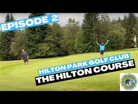 Episode 2 Hilton Park Golf Club, The Hilton Course HD 720p - YouTube