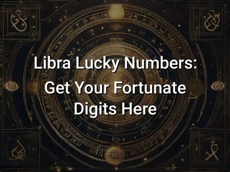 Libra Lucky Numbers: Get Your Fortunate Digits Here - Symbol Genie