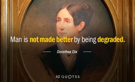 TOP 17 QUOTES BY DOROTHEA DIX | A-Z Quotes