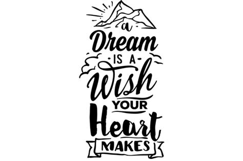 A dream is a wish your heart makes SVG Cut file by Creative Fabrica ...