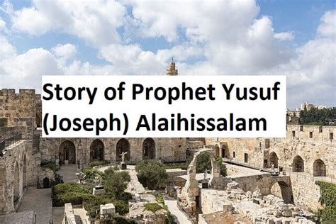 Story of Prophet Yusuf (Joseph) Alaihissalam - Muhammadi Site