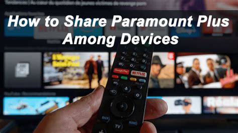 How Many Devices Can You Stream with Paramount Plus?