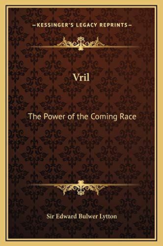 Vril: The Power of the Coming Race - Lytton Sir, Sir Edward Bulwer: 9781169301108 - AbeBooks