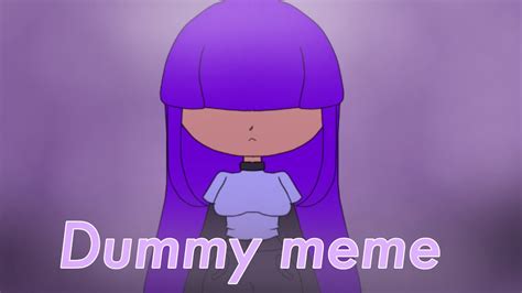 DUMMY|ANIMATION MEME - YouTube